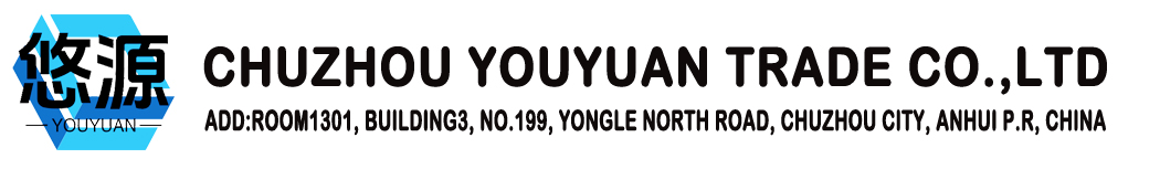 Chuzhou Youyuan Trade Co.Ltd